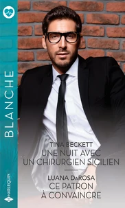 Une nuit avec un chirurgien sicilien ; Ce patron à convaincre