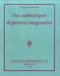 Vies authentiques de peintres imaginaires