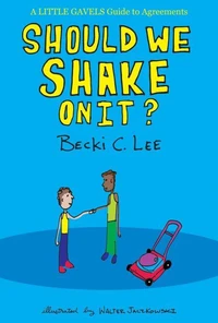 Should We Shake On It?: A Little Gavels Guide to Agreements