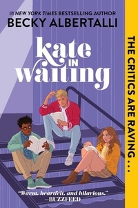 Becky Albertalli - Kate in Waiting.