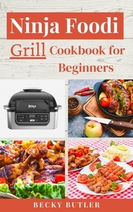  Becky Butler - Nіnjа Fооdі Grіll Cookbook for Beginners.