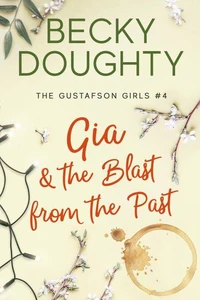 Gia &amp; the Blast from the Past