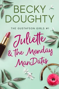 Juliette &amp; the Monday ManDates