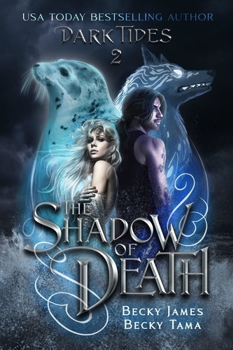  Becky James et  Becky Tama - The Shadow of Death - Dark Tides, #2.
