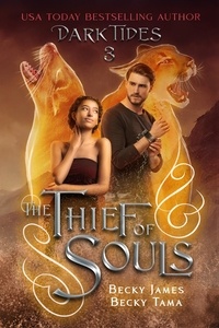  Becky James et  Becky Tama - The Thief of Souls - Dark Tides, #3.