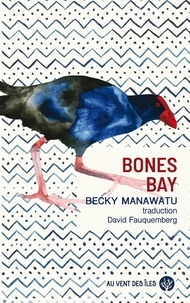 Becky Manawatu - Bones Bay.