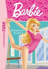 Becky Matheson - Barbie Tome 10 : Championne de gym.