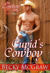  Becky McGraw - Cupid's Cowboy - The Cowboy Way, #4.