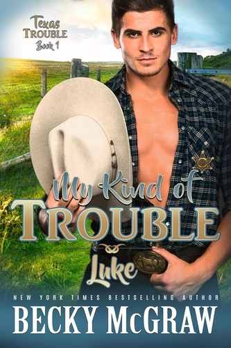  Becky McGraw - My Kind of Trouble - Texas Trouble, #1.