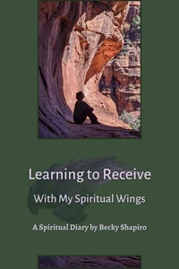 Learning to Receive With My Spiritual Wings