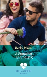 Becky Wicks - A Princess In Naples.