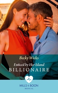 Becky Wicks - Enticed By Her Island Billionaire.