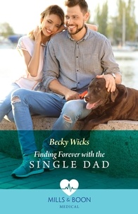 Becky Wicks - Finding Forever With The Single Dad.