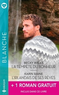 Pdf ebook collection télécharger La tempête du bonheur - L'Irlandais de ses rêves + 1 roman gratuit par Becky Wicks, Karin Baine, Christyne Butler 9782280510875 in French PDB MOBI