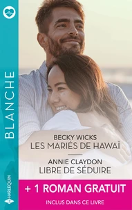 Les mariés de Hawaï ; Libre de séduire ; Inavouable révélation