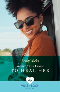 Becky Wicks - South African Escape To Heal Her.
