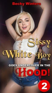 Sissy White Boy Goes Undercover in the Hood! 2