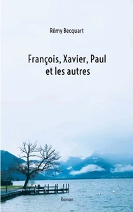 Francois, Xavier, Paul et les autres