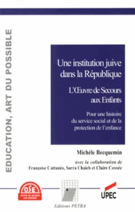 Une institution juive dans la République, l'Oeuvre de Secours aux Enfants