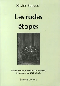 Les rudes étapes