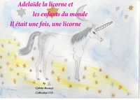 Adélaïde la licorne et les enfants du monde