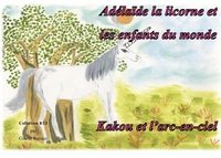 Adélaïde la licorne et les enfants du monde