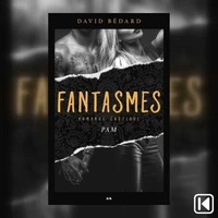 Fantasmes: Pam