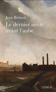 Le dernier siecle avant l'aube