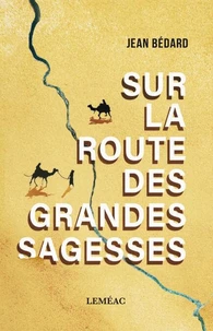 Sur la route des grandes sagesses
