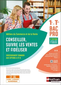 Conseiller, suivre les ventes et fidéliser 1re et Tle Bac Pro
