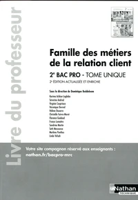 Famille des métiers de la relation client 2de Bac Pro Tome unique
