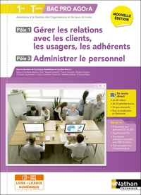 Gérer les relations avec les clients, les usagers, les adhérents et administrer le personnel 1re/Tle Bac Pro AGOrA