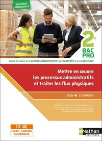 Mettre en oeuvre et contrôler les processus administratifs, traiter les flux physiques en relation avec les données de gestion 2de Bac Pro