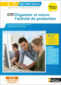 Organiser et suivre l'activité de production 1re/Tle Bac Pro AGOrA