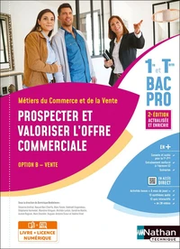 Prospecter et valoriser l'offre commerciale 1re et Tle Bac Pro option B vente