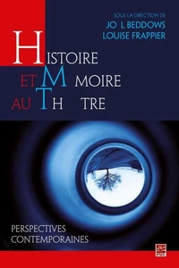 Histoire et mémoire au théâtre perspectives contemporaines