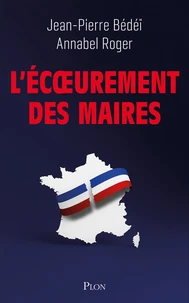 L'Ecoeurement des maires