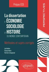 La dissertation d'économie, sociologie et histoire Prépas ECG