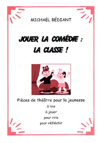 Jouer La Comedie : La Classe !