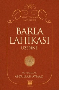 BARLA LAHİKASI ÜZERİNE