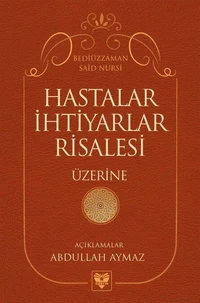 HASTALAR ve İHTİYARLAR RİSALELERİ ÜZERİNE