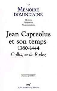 Memoire Dominicaine : Jean Capreolus En Son Temps 1380-1444