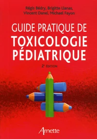 Guide pratique de toxicologie pédiatrique