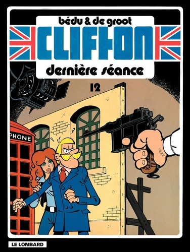 Clifton Tome 12 Dernière séance. Une histoire du journal "Tintin"