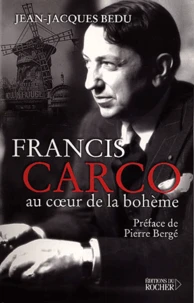 Francis Carco Au Coeur De La Boheme
