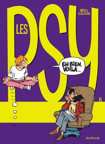 Les Psy Tome 6 Eh bien, voilà...