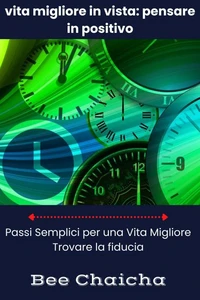 Vita migliore in vista: pensare in Positivo