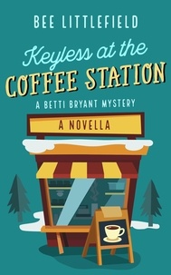  Bee Littlefield - Keyless at the Coffee Station.