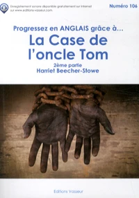 Progressez en anglais grâce à La Case de l'oncle Tom (deuxième partie)