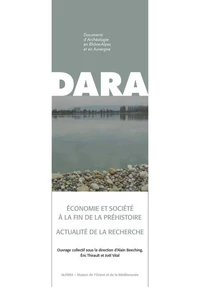 Economie et société à la fin de la préhistoire ; Actualité de la recherche
